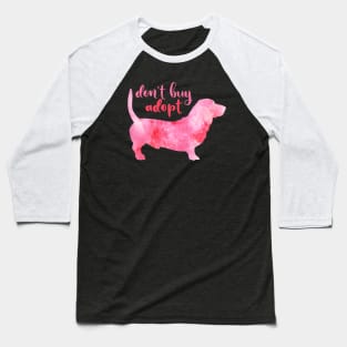 Don't buy adopt cute watercolor dog pink Baseball T-Shirt